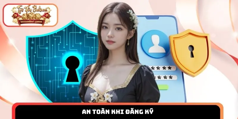 An toàn khi đăng ký