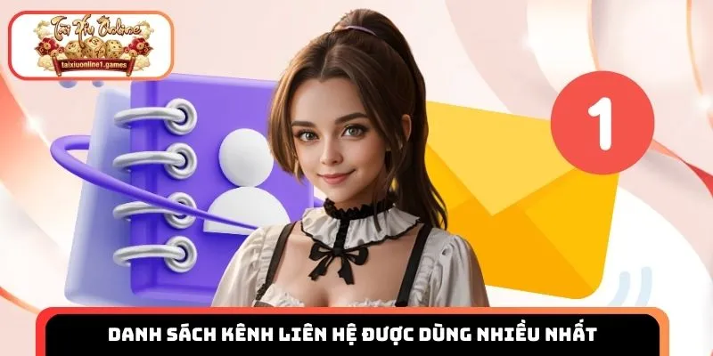 Danh sách kênh liên hệ được dùng nhiều nhất 