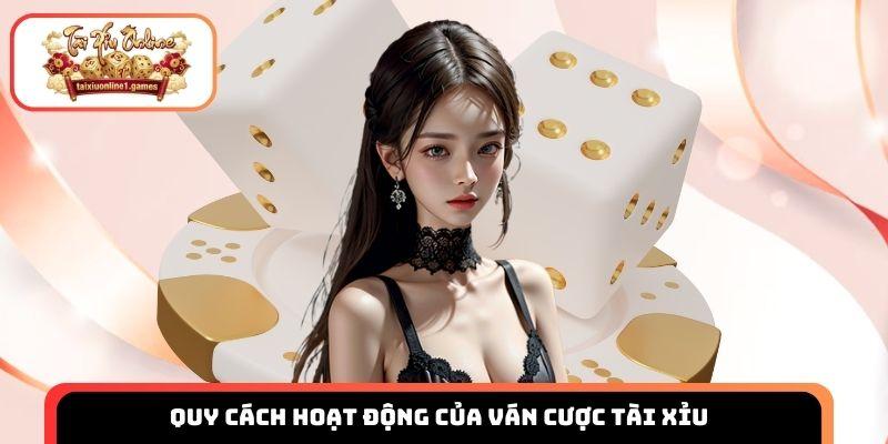 Quy cách hoạt động của ván cược tài xỉu truyền thống