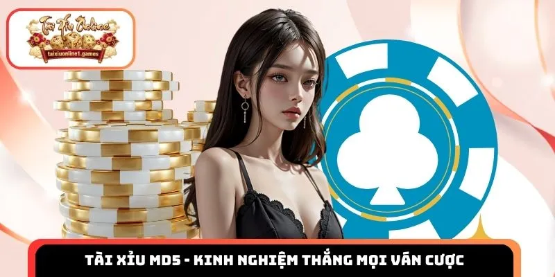 Tài xỉu MD5 - Kinh nghiệm chiến thắng trong mọi ván cược Sicbo online