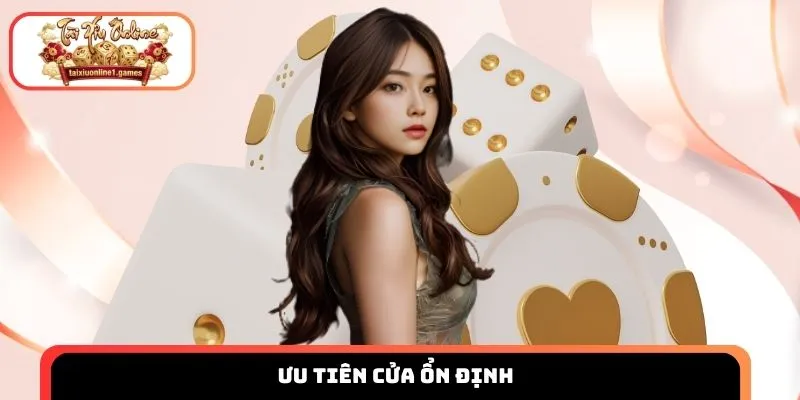 Ưu tiên cửa ổn định